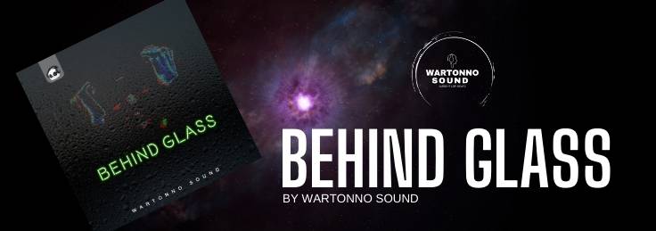 Behind Glass by Wartonno Sound